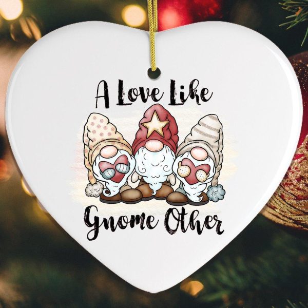 A Love Like Gnome Other Ornament