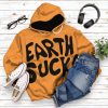 Earth Sucks Custom Hoodie Apparel 1