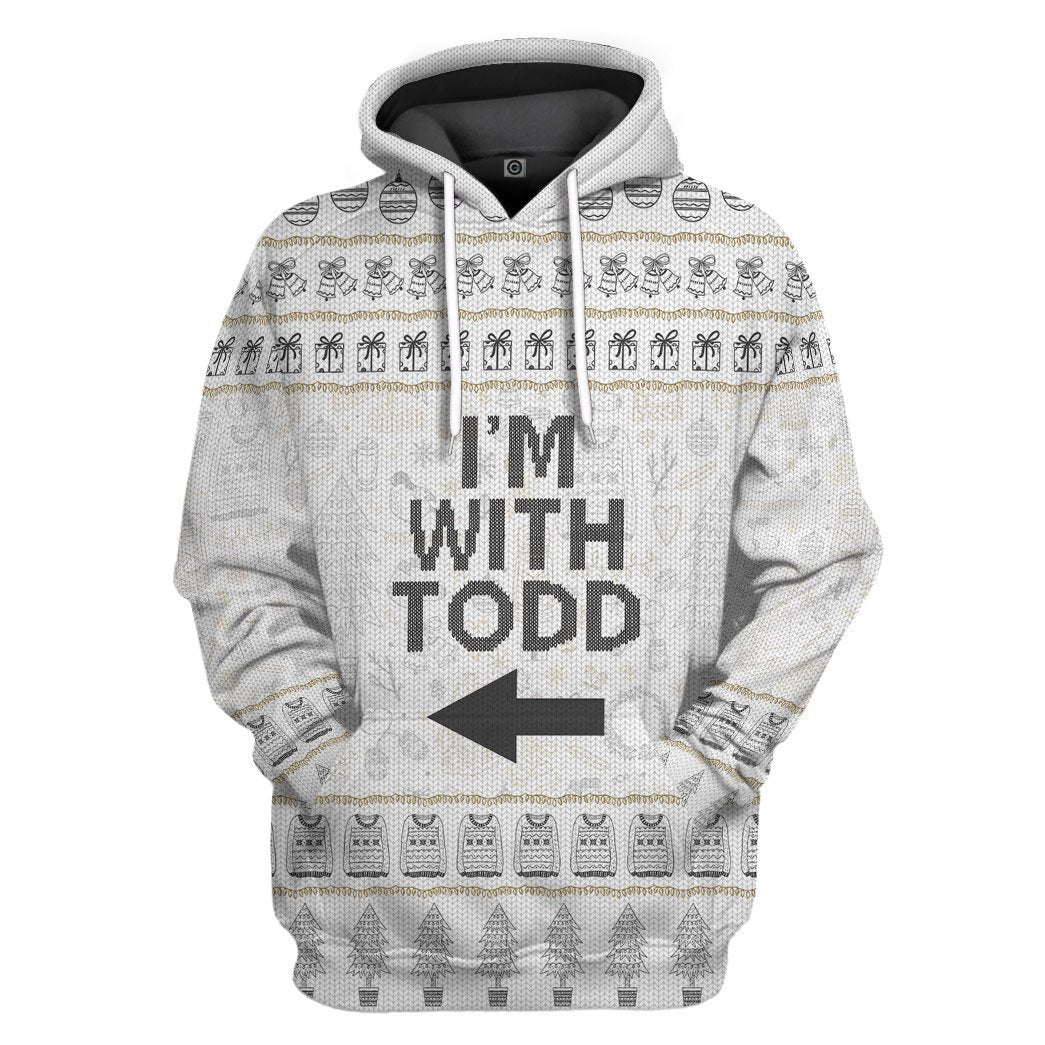 Im With Todd National Lampoon Christmas Vacation Ugly Sweater All Over Print T-Shirt Hoodie Fan Gifts Idea