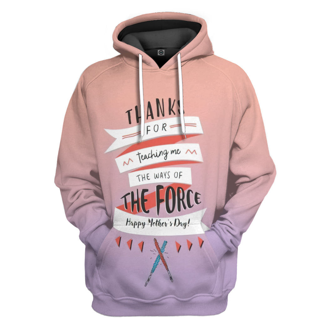 Thanks For Teaching Me The Force Mothers Day All Over Print T-Shirt Hoodie Fan Gifts Idea