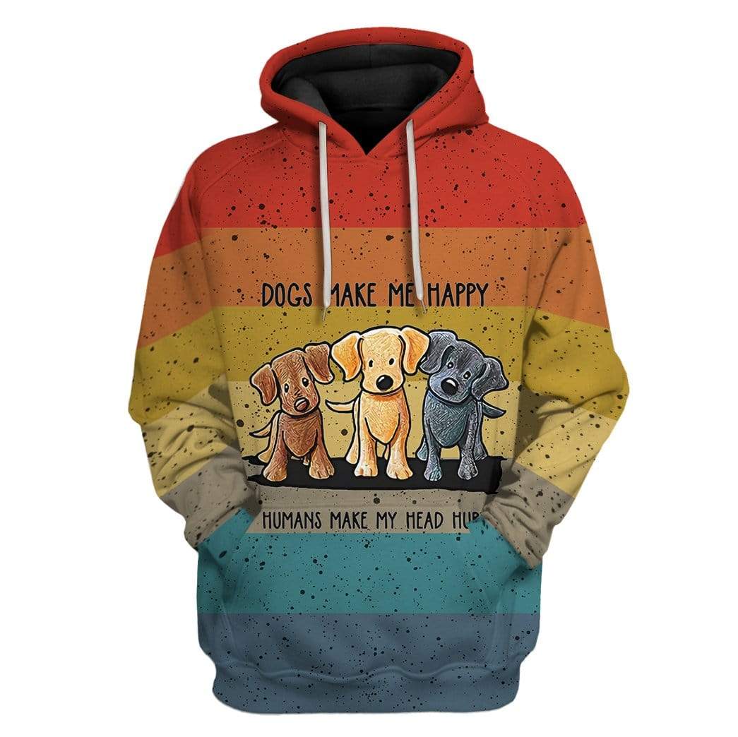 Custom T-shirt – Hoodies Dogs Make Me Happy Humans Make My Head Hurt