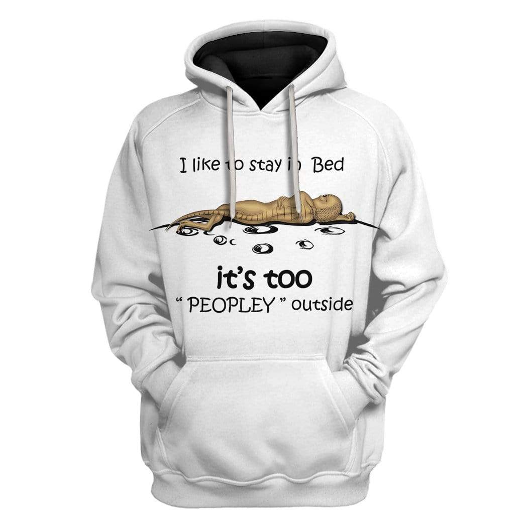 Custom T-shirt – Hoodies I Like To Stay In Bed