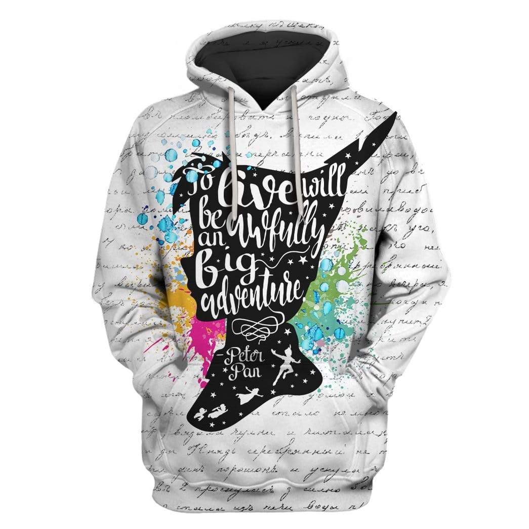 Custom T-shirt – Hoodies Peter Pan – To Live Will Be An Awfully Big Adventure Apparel