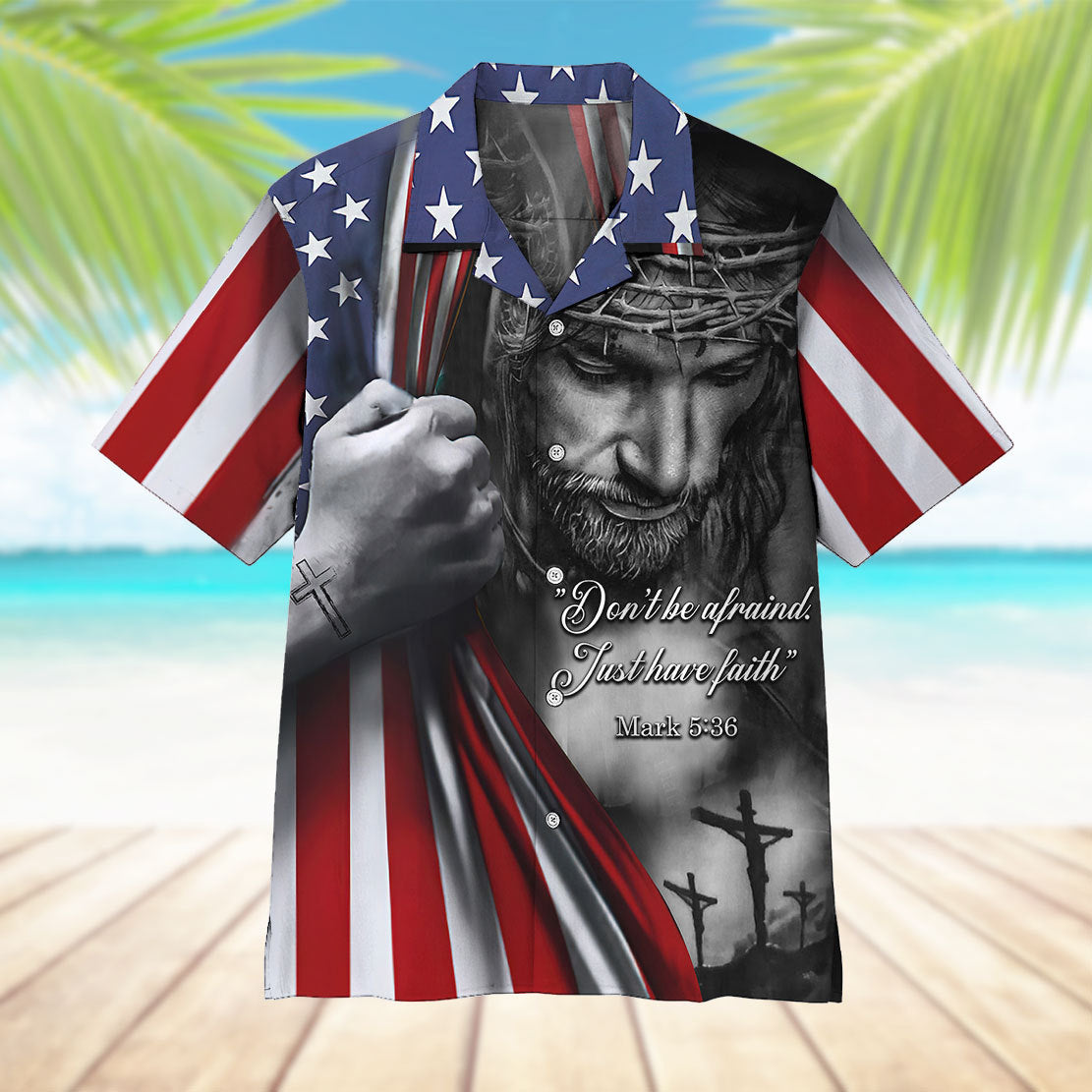 Jesus Christian Don’t Be Afraid Just Have Faith Hawaii Shirt 9