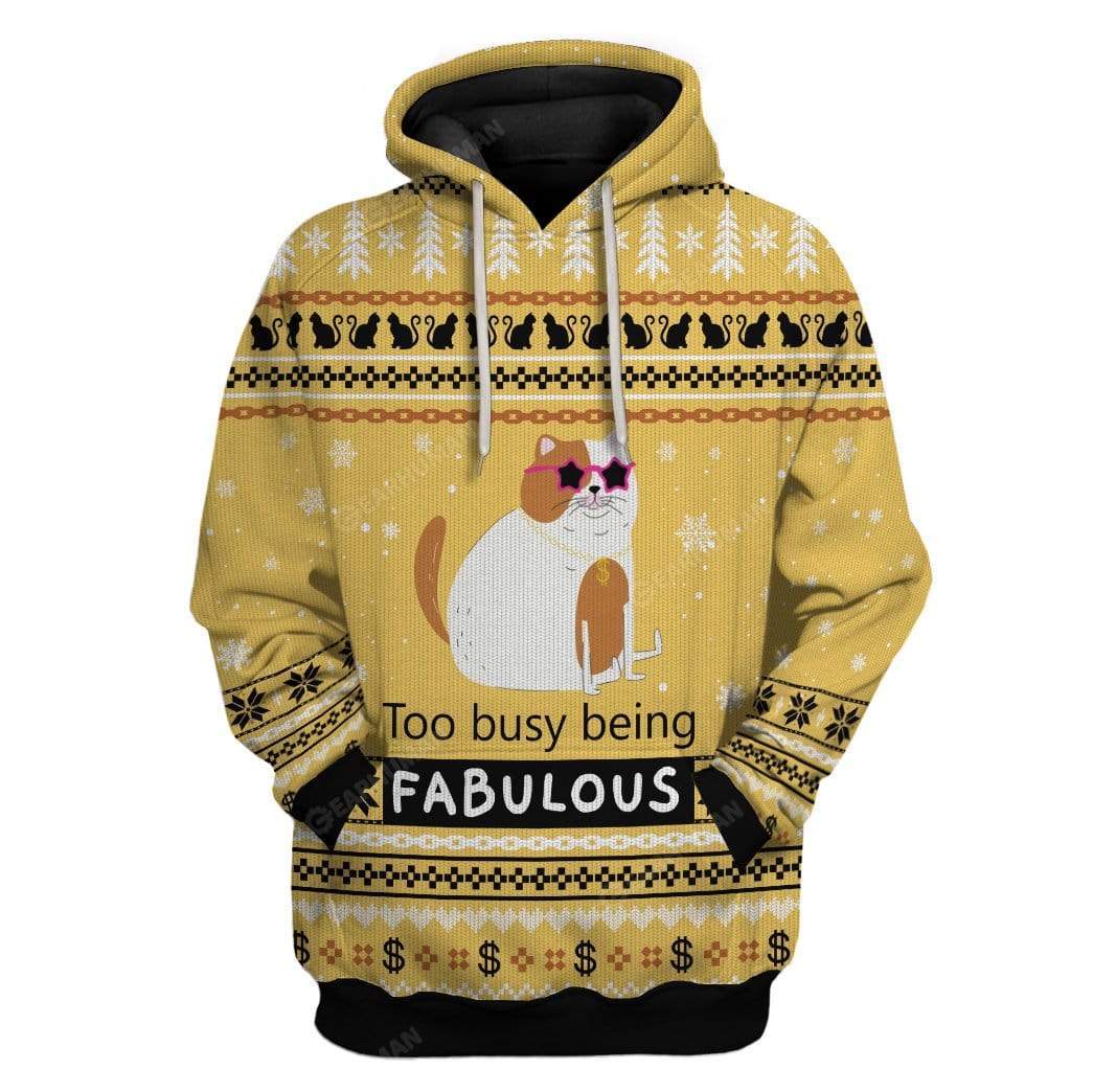 Ugly Christmas Too Busy Being Fabulous Hoodie T-Shirts Apparel