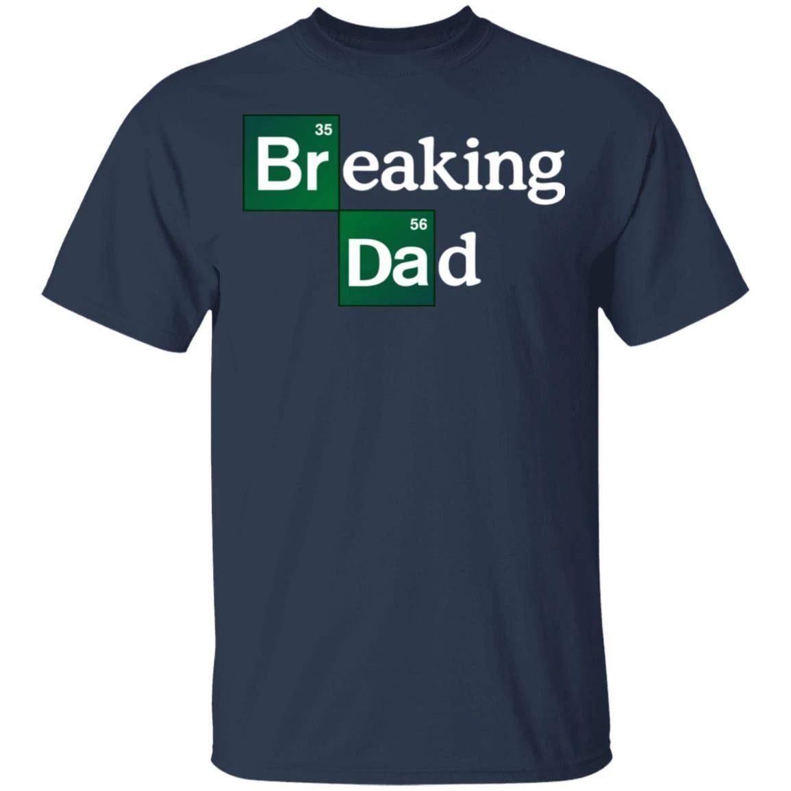 breaking dad breaking bad dad tshirt fathers day teeplote
