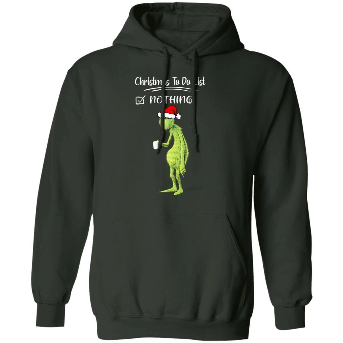 Christmas Grinch Hoodie To Do List Nothing Funny Xmas Gift Shirt