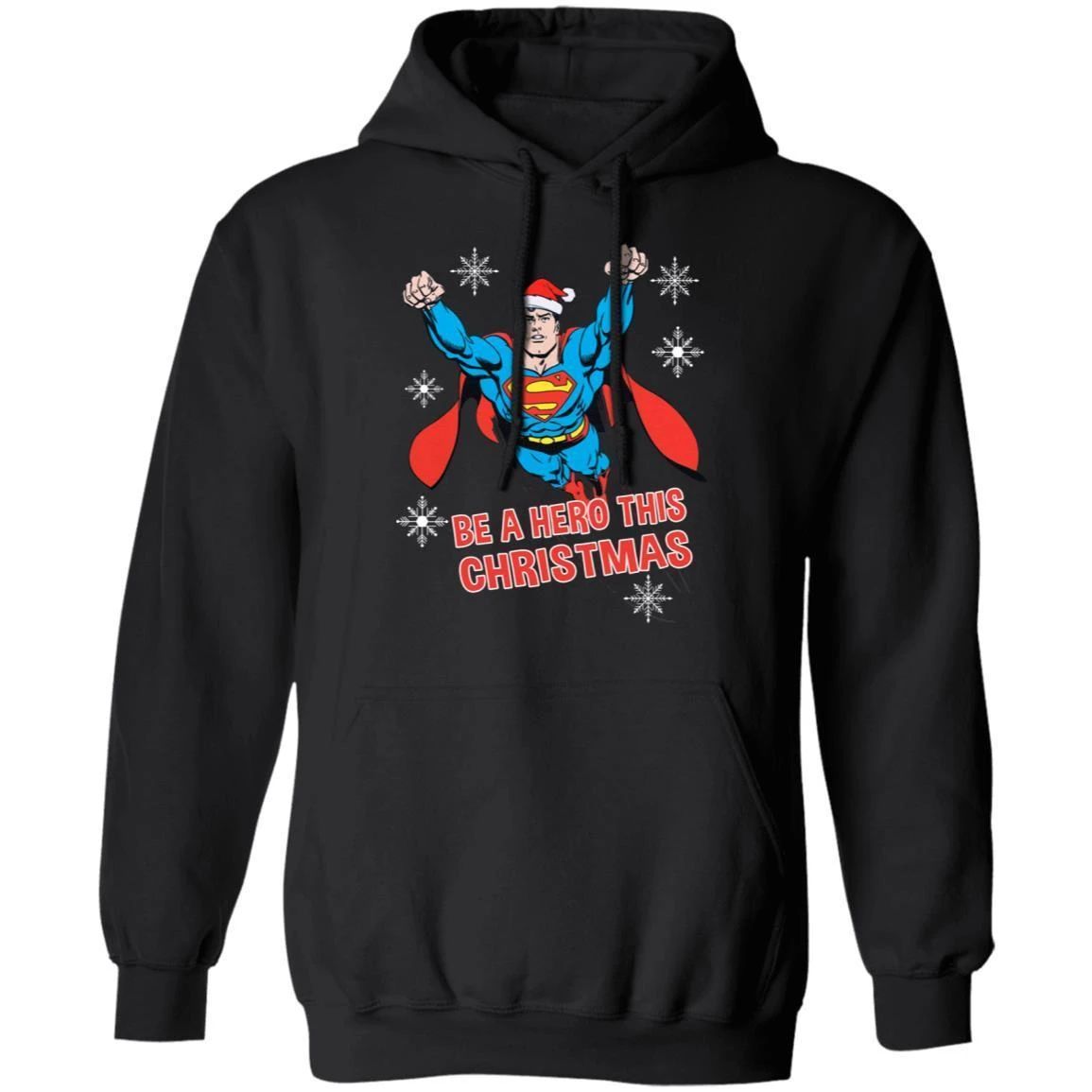 Christmas Hoodie Be A Hero This Christmas Superman Xmas Shirt