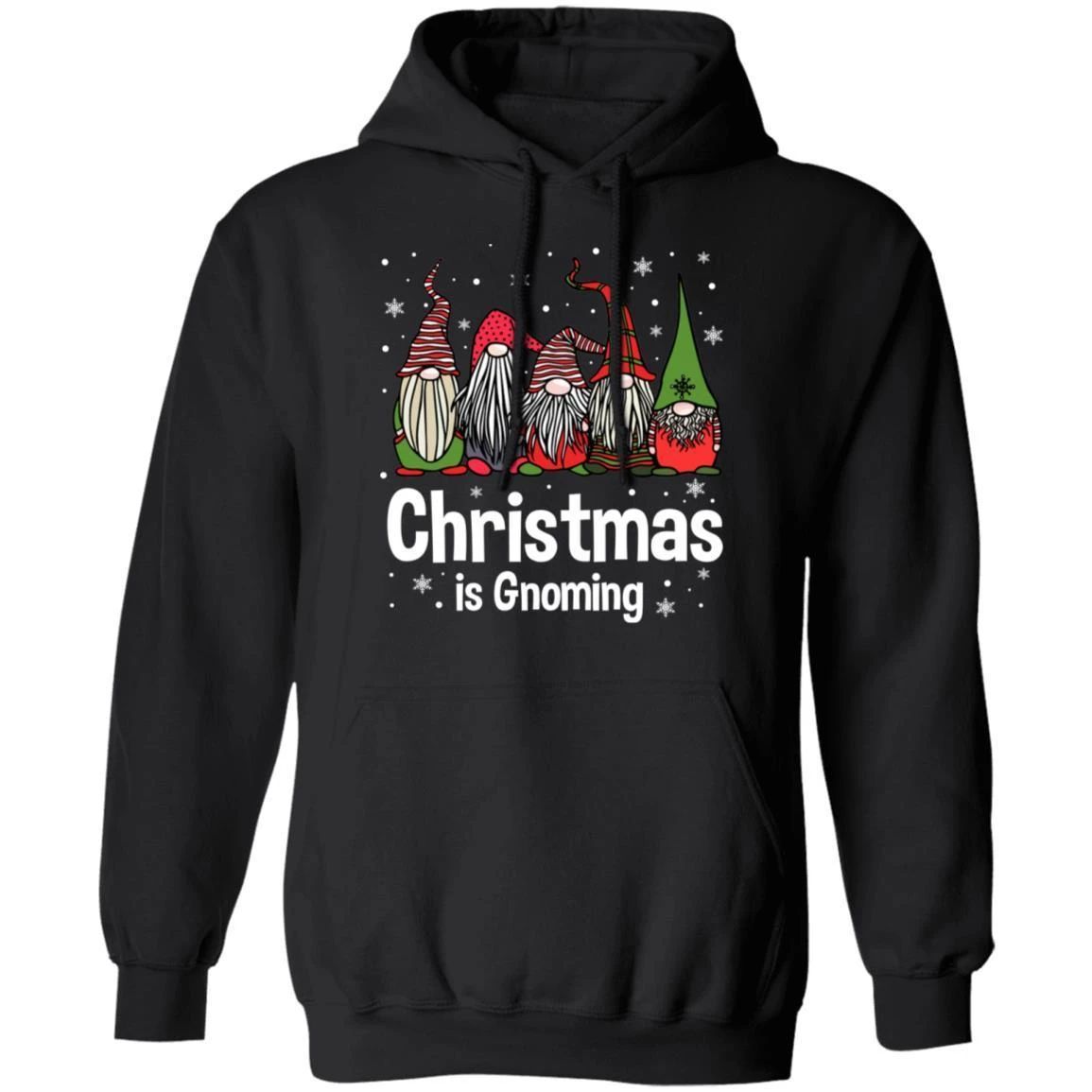 Christmas Is Gnoming Hoodie Funny Xmas Gnomes Sweater Gift Shirt