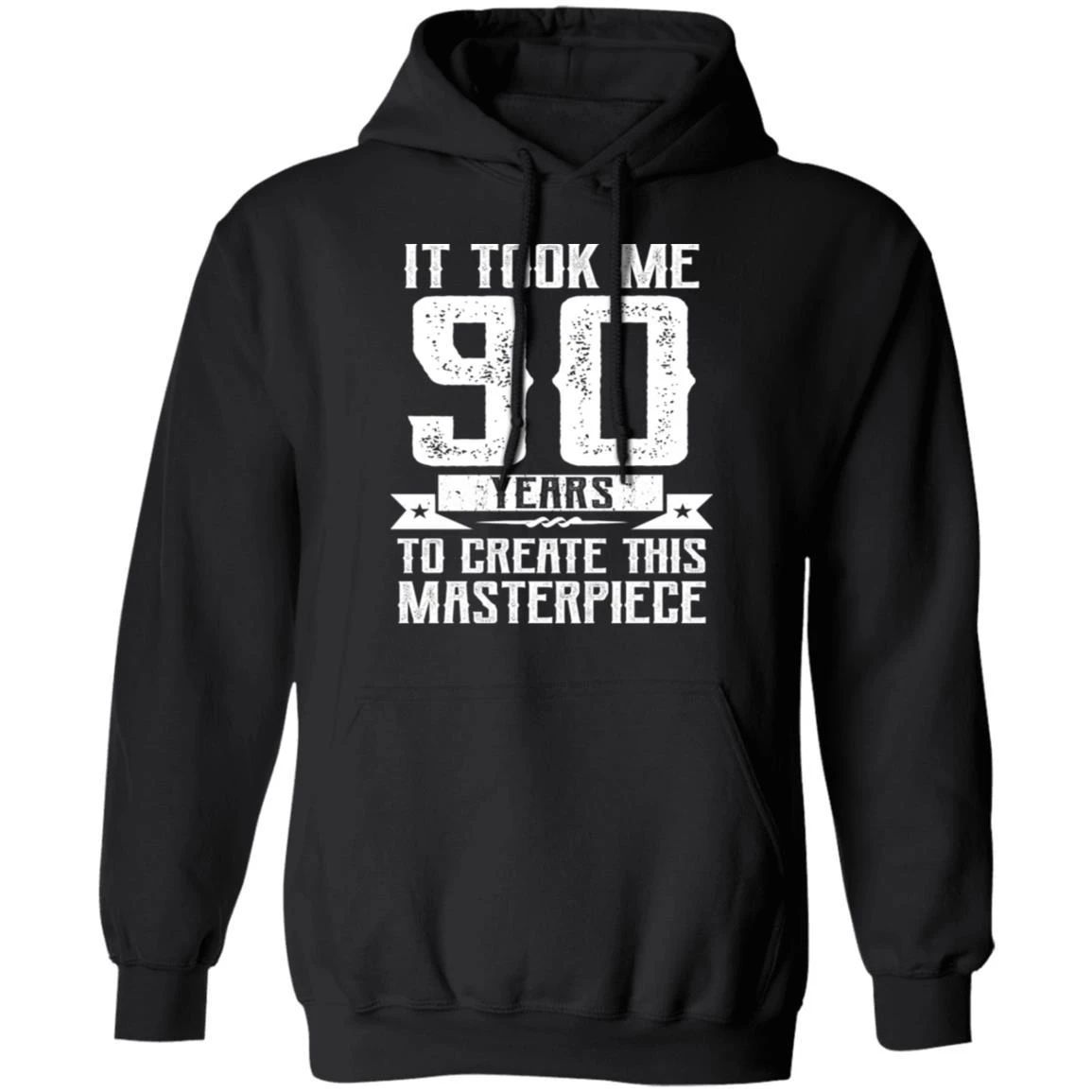 Funny It Took Me 90 Years Birthday Hoodie Shirt Gift Idea