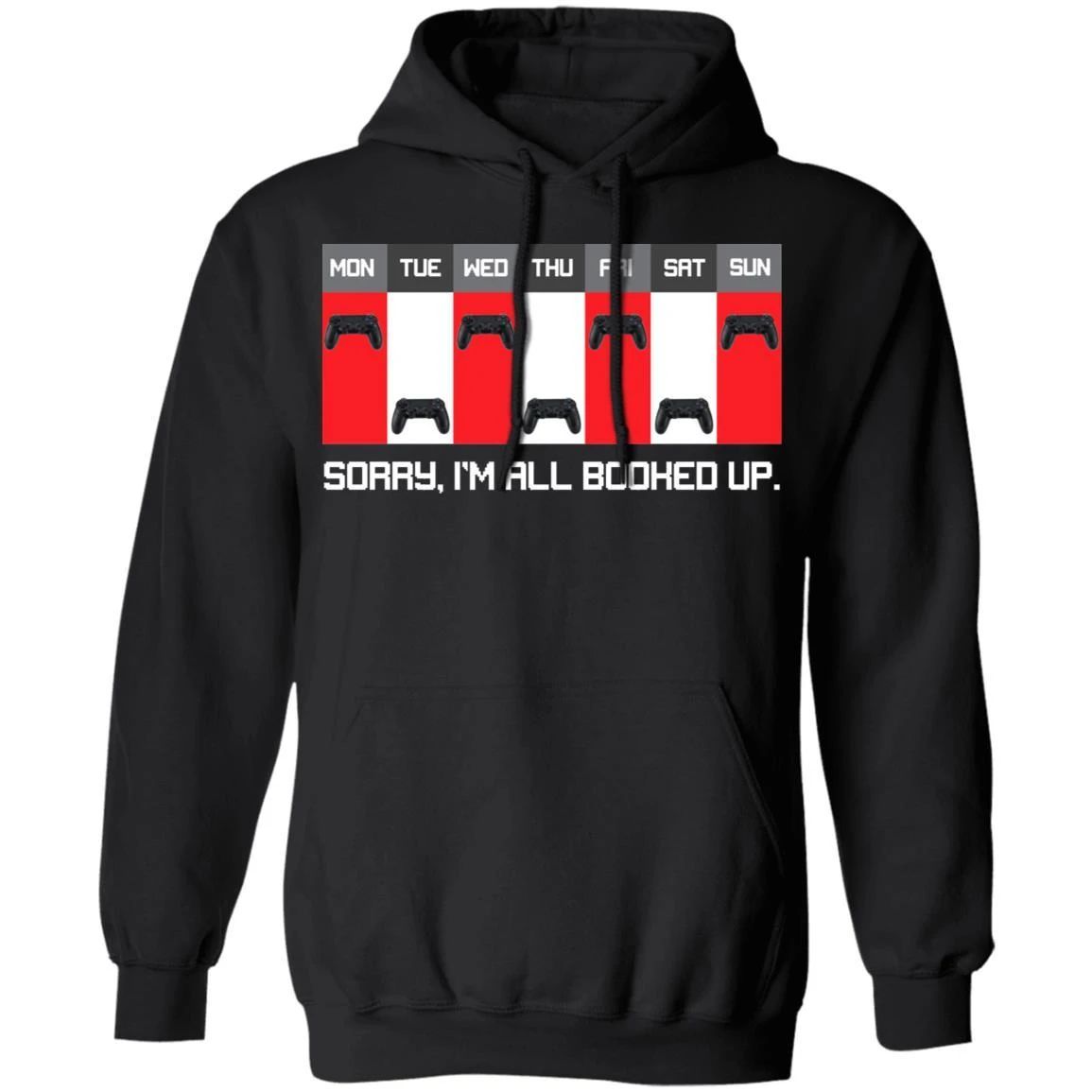 Gaming Video Game Player Hoodie I’m All Booked Up Shirt