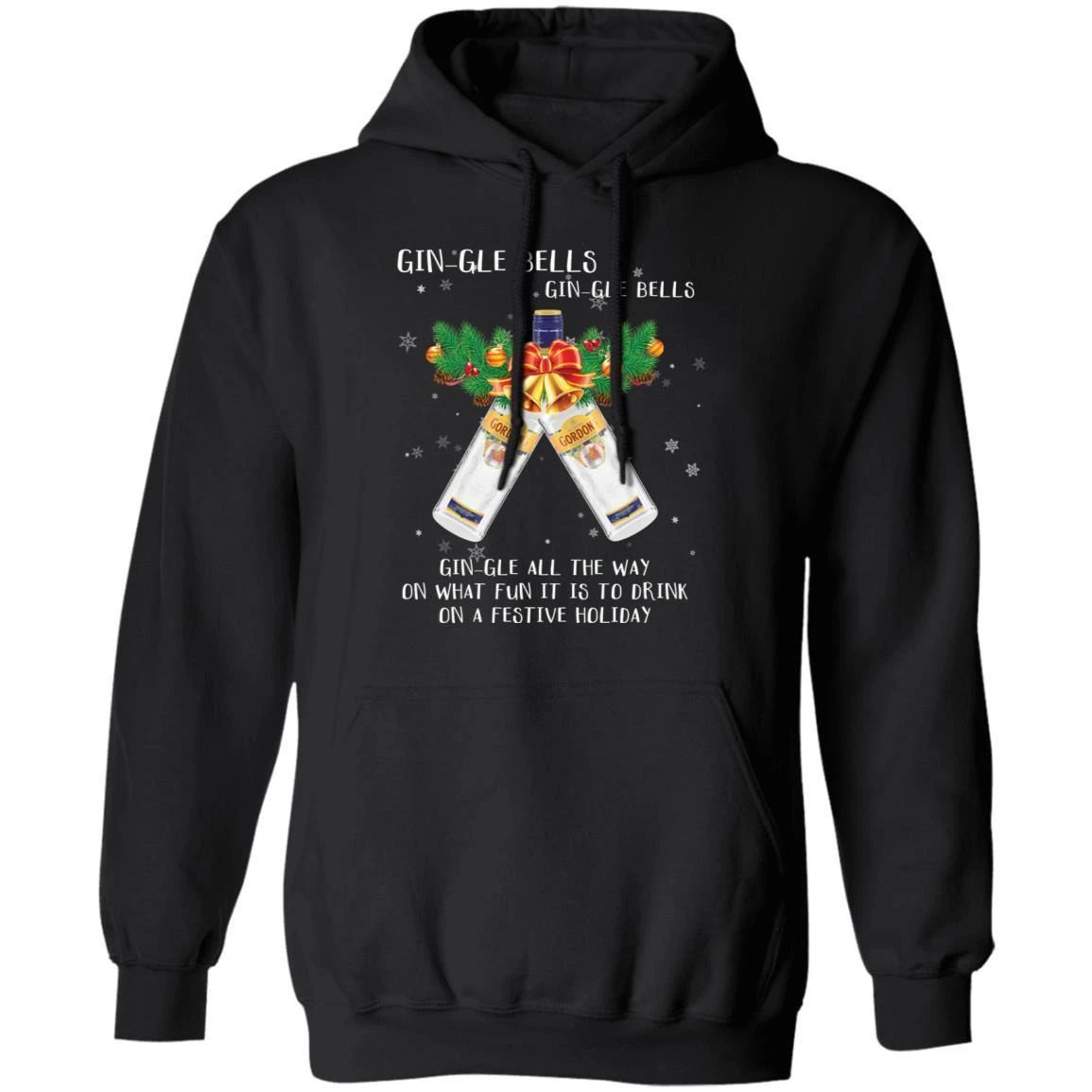 Gin-gle Bells Jingle Bells Gordon’s Gin Hoodie Funny Xmas Gift For Gin Lovers