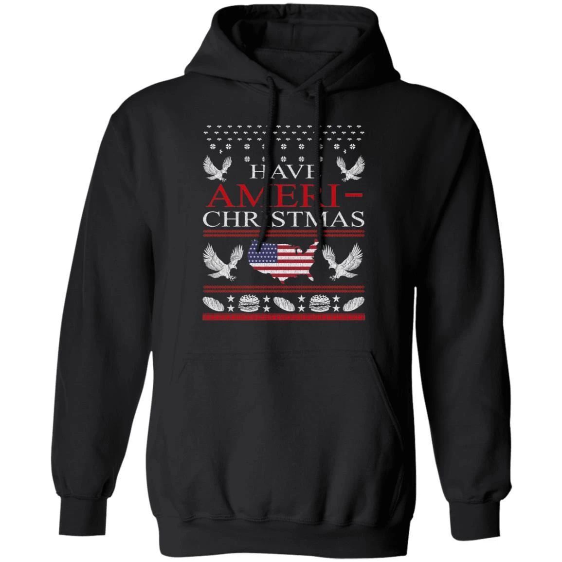 Have Ameri Christmas American Ugly Sweater Style Hoodie Cool Xmas Gift For American