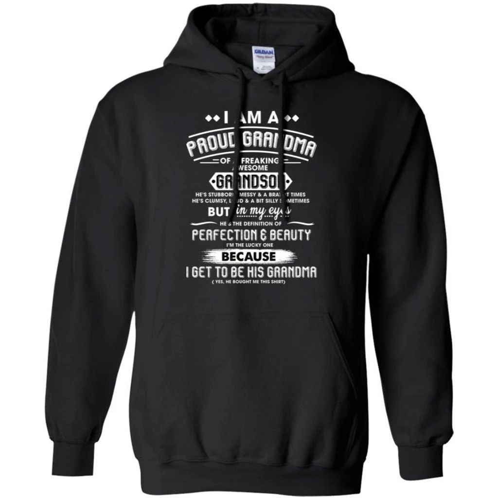 I Am A Proud Grandma Of A Freaking Awesome Grandson Hoodie Gift