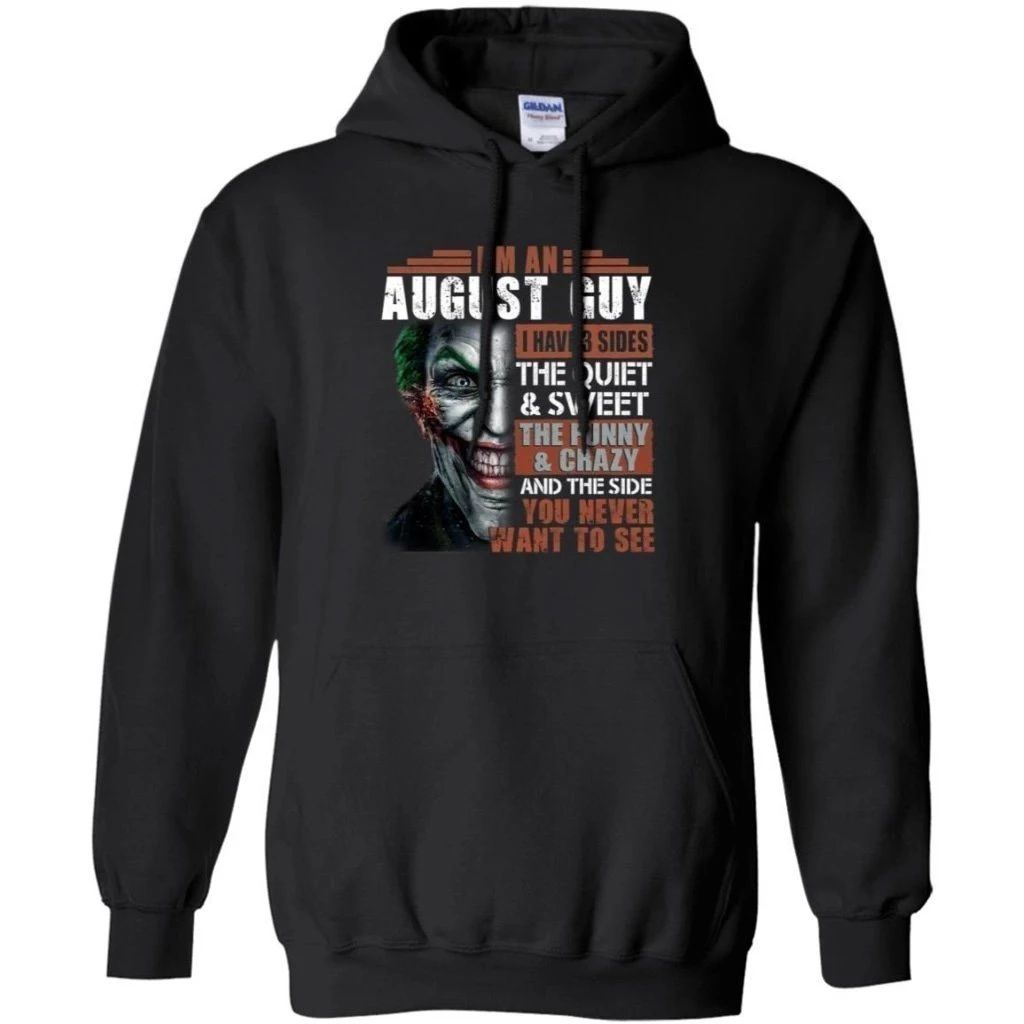 I Am An August Guy Joker Hoodie Cool Gift