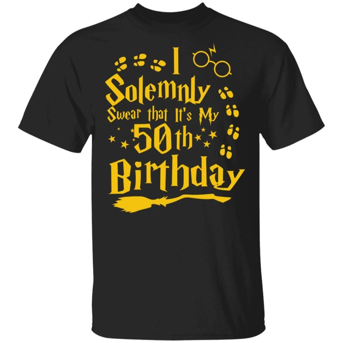 I Solemnly Swear That It’s My 50th Birthday T-shirt Harry Potter Tee