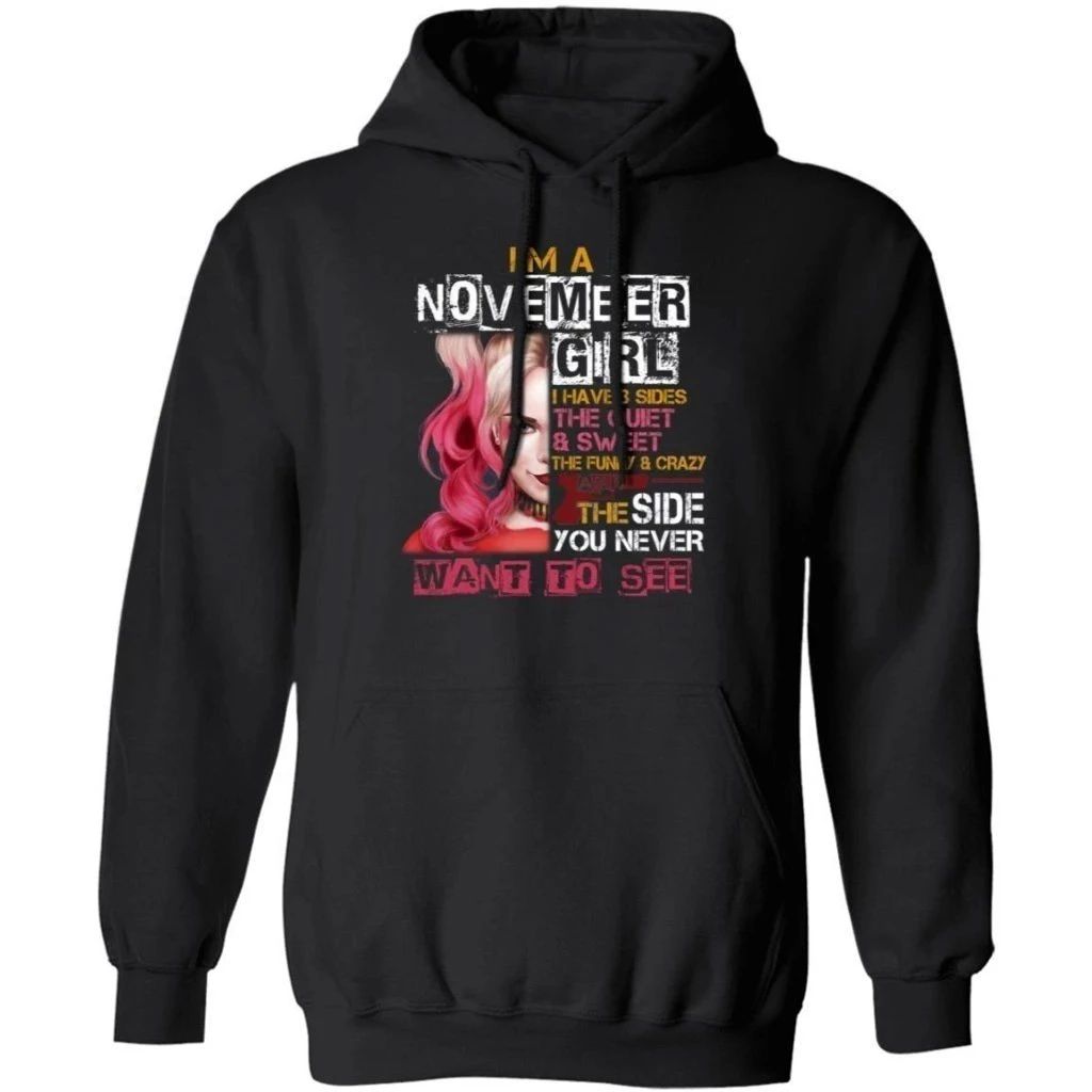 I’m A November Girl I Have 3 Sides Harley Quinn Birthday Hoodie Cool Gift