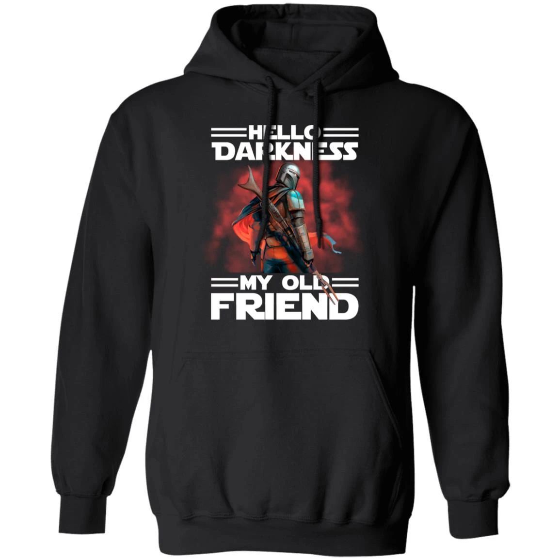 Mandalorian Hello Darkness My Old Friend Hoodie Bounty Hunter Shirt