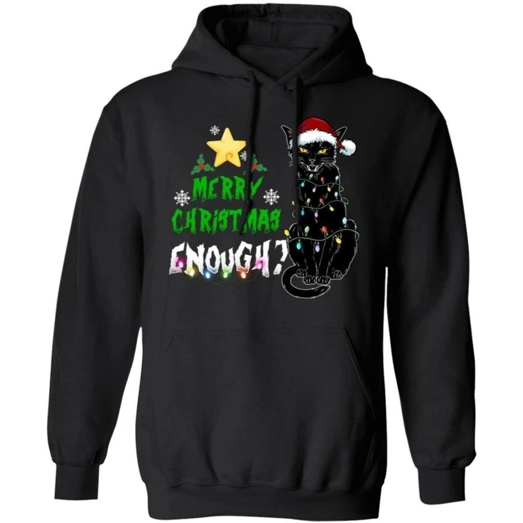 Merry Christmas Enough Black Cat Hoodie Christmas Hoodie Xmas Hoodie