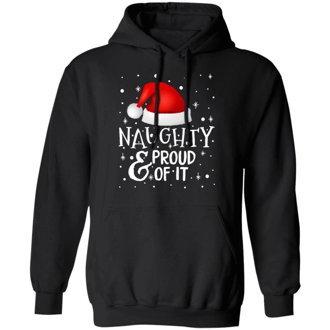 Naughty And Proud Of It Hoodie Santa Hat Shirt Funny Xmas Gift