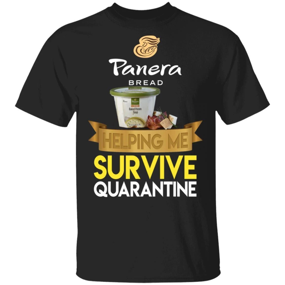 Panera Bread Helping Me Survive Quarantine T-shirt