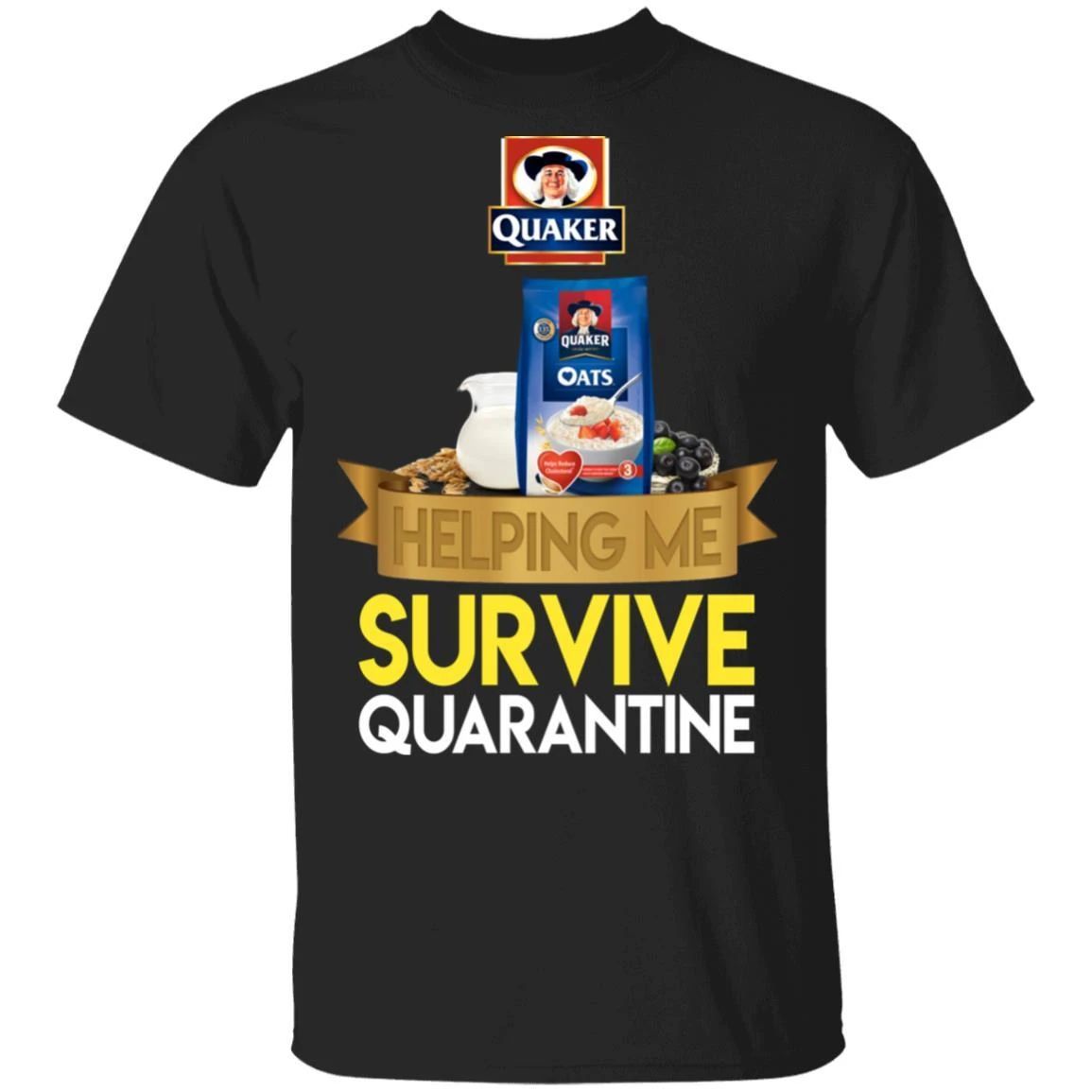 Quaker Helping Me Survive Quarantine T-shirt