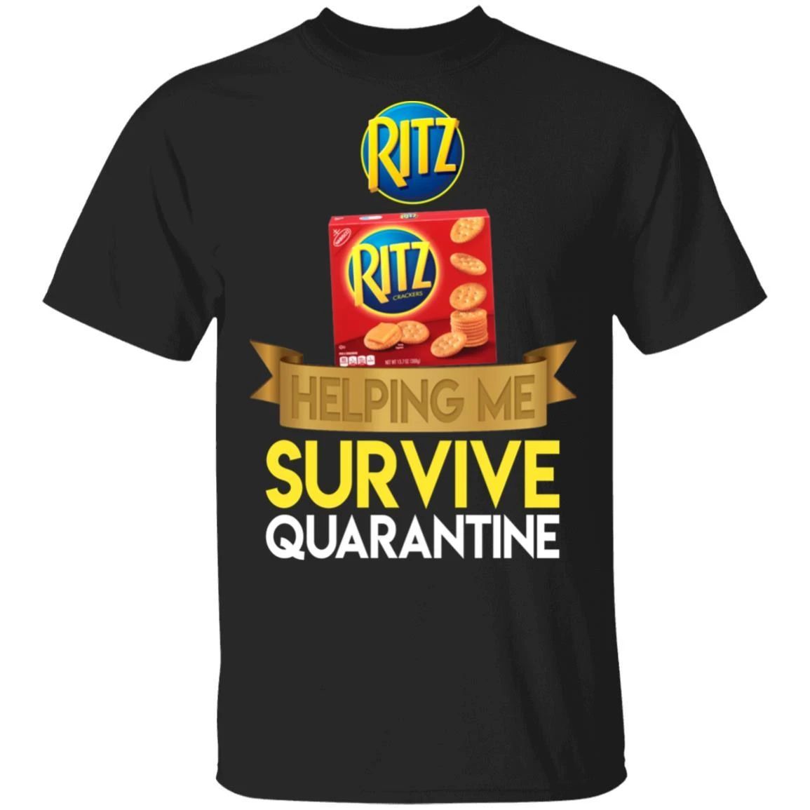 Ritz Helping Me Survive Quarantine T-shirt
