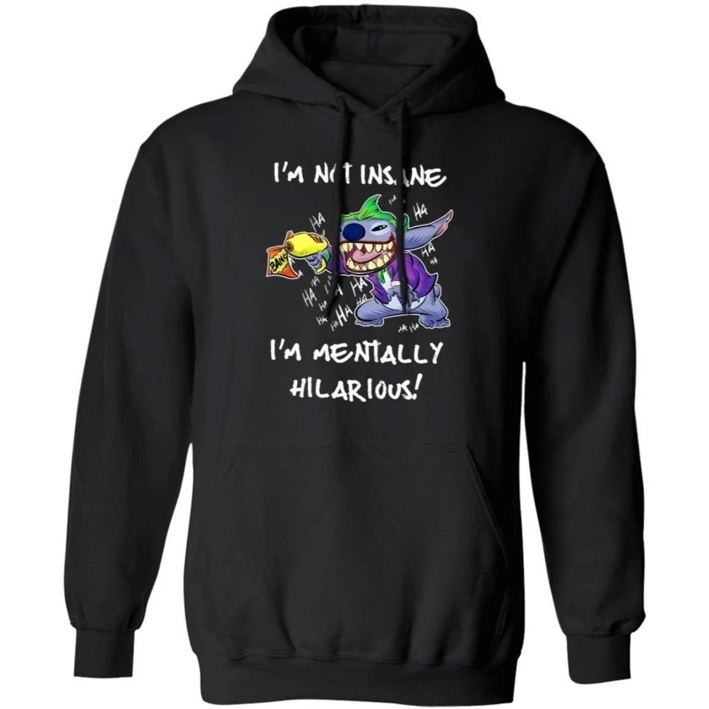 Stitch Costume Joker I’m Not Insane I’m Mentally Hilarious Hoodie Gift