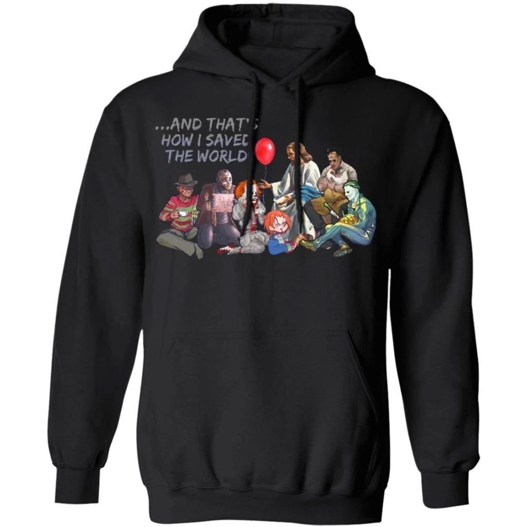 That’s How I Save The World Jesus Talk To Horror Characters Hoodie Funny Halloween Gift