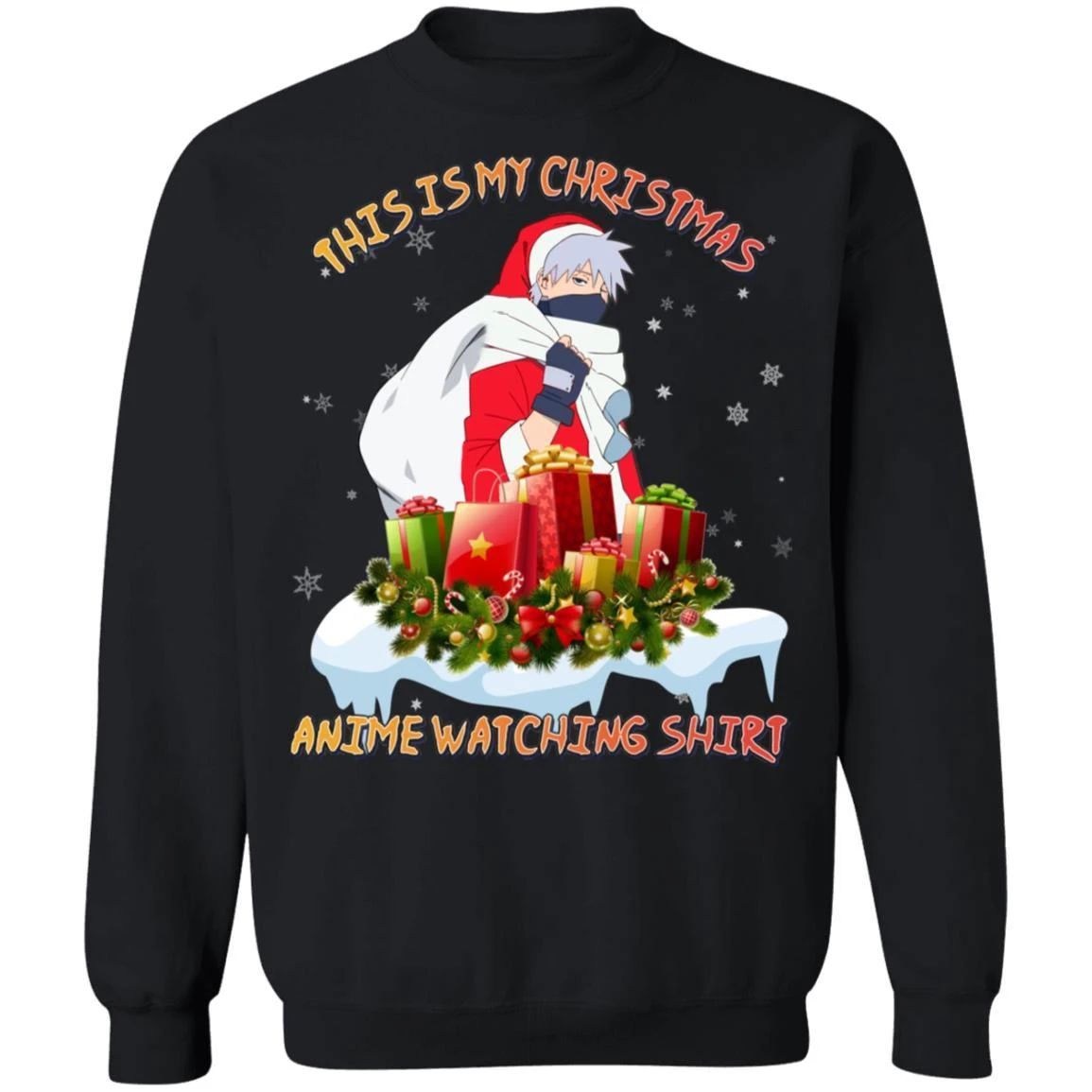 This Is My Christmas Anime Watching Shirt Kakashi of Naruto Sweatshirt