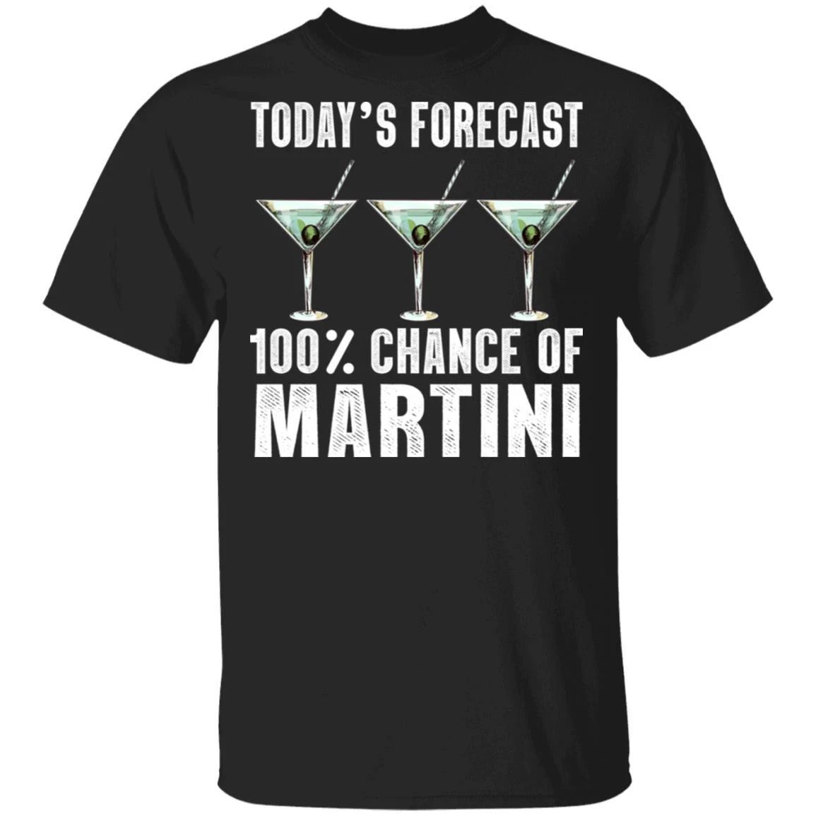 Today’s Forecast 100% Martini T-shirt Cocktail Tee