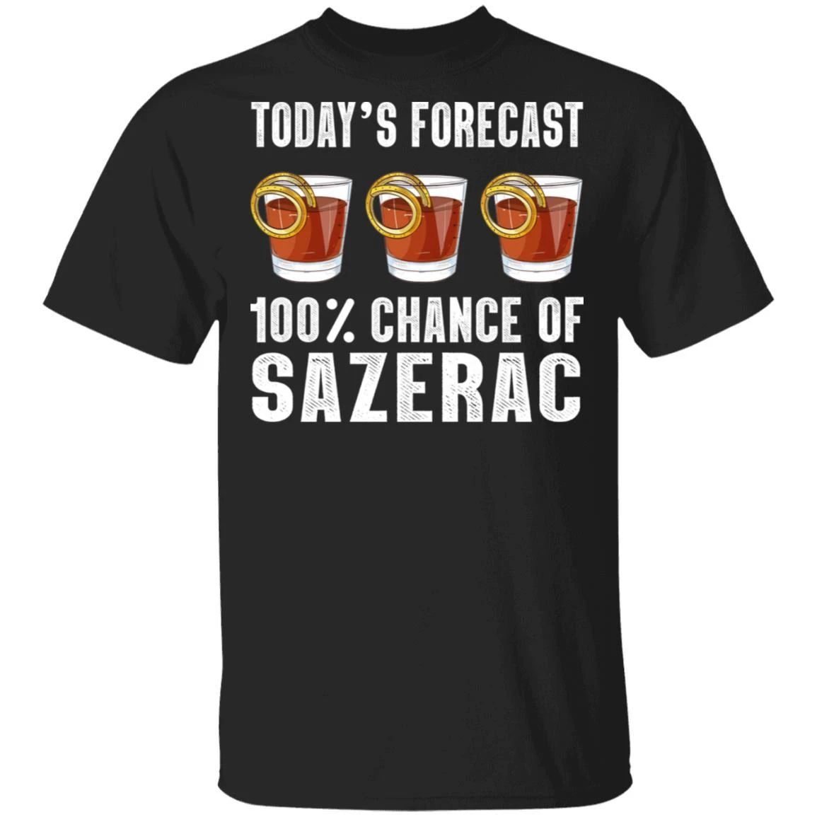 Today’s Forecast 100% Sazerac T-shirt Cocktail Tee