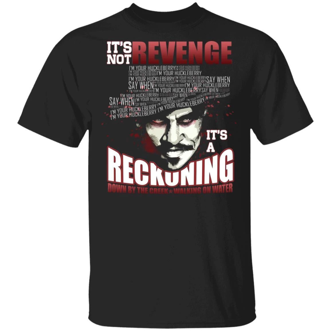 Tombstone T-shirt It’s Not Revenge It’s A Reckoning Tee