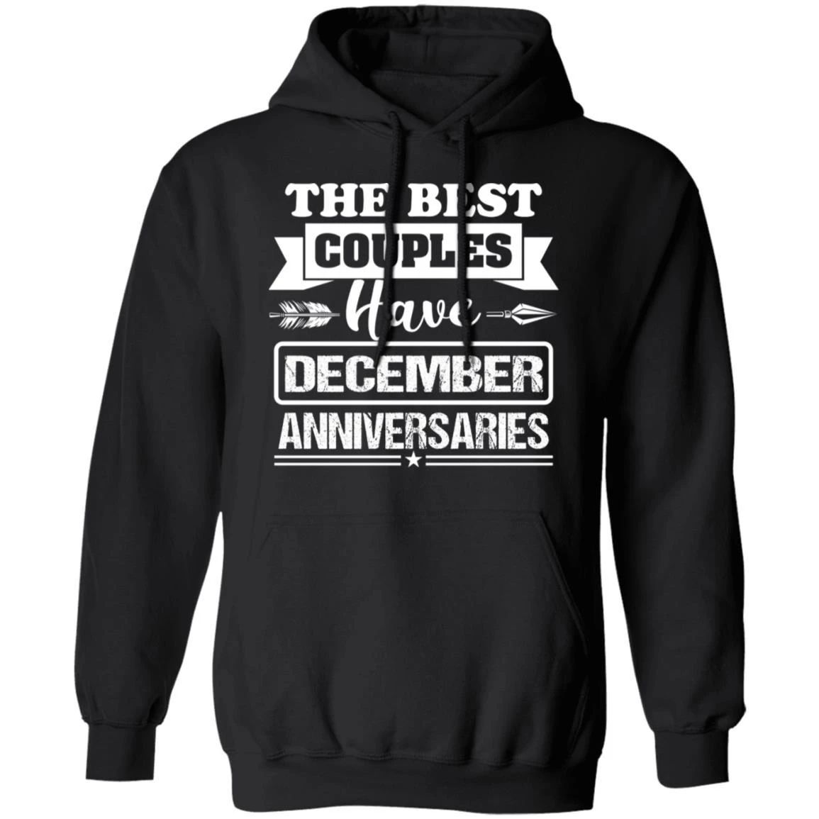 Valentine’s Hoodie The Best Couples Have December Anniversaries Hoodie