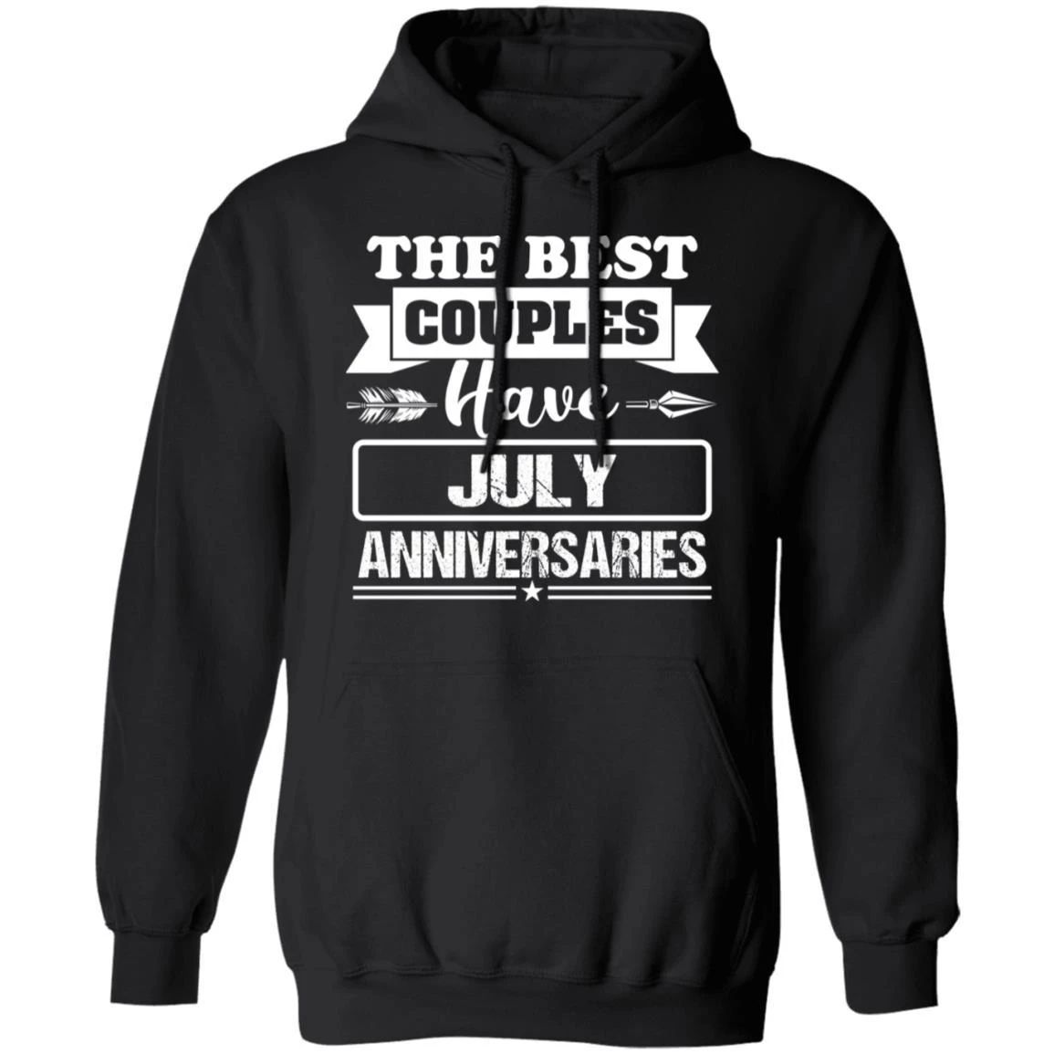 Valentine’s Hoodie The Best Couples Have July Anniversaries Hoodie