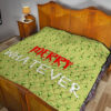 Christmas Premium Quilt | Funny Xmas Merry Whatever Little Grinch Patterns Quilt Blanket 19