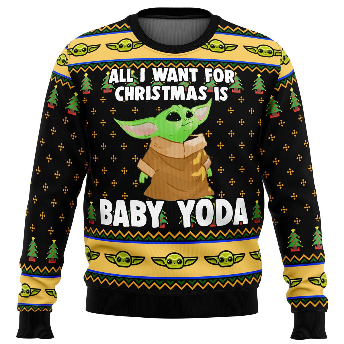 Baby Yoda All I Want Mandalorion Star Wars Ugly Christmas Sweater