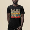 Dad Tax Making Sure It’s Not Poison Fathers Day Dad Joke T Shirt